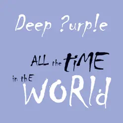 All the Time In the World - Deep Purple