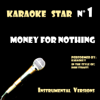 Money For Nothing (in the style of Dire Straits) [Karaoke Versions] - Karaoke T