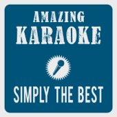 Simply the Best (Karaoke Version) [Originally Performed By Tina Turner]
