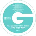 The Only Way (feat. Kenny Bobien) [Ralf GUM Main Mix]