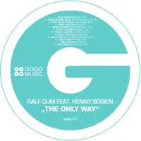 The Only Way (feat. Kenny Bobien) [Ralf GUM Main Mix]