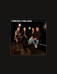 Dengarkan Tennessee Flying Goose, tonton video musik, baca bio, lihat tanggal tur & lainnya!