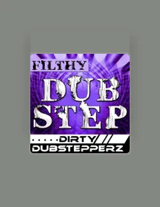 收听 Dirty Dubstepperz、观看音乐视频、阅读小传、查看巡演日期等 ！