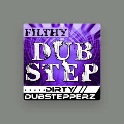 Listen to Dirty Dubstepperz, watch music videos, read bio, see tour dates & more!