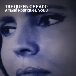 The Queen of Fado, Vol. 3 - Amália Rodrigues