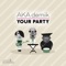 Your Party - AKA demik lyrics
