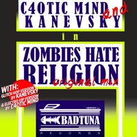 Zombies Hate Religion - Single - C4OTIC M1ND & Kanevsky
