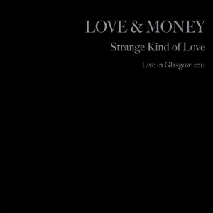 Strange Kind of Love (Live In Glasgow 2011)