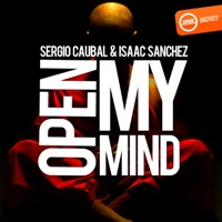 Open My Mind - Single - Sergio Caubal & Isaac Sanchez