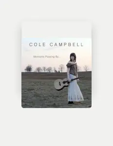 收听 Cole Campbell、观看音乐视频、阅读小传、查看巡演日期等 ！