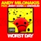 Worst Day (feat. Jimmy Donn & Grewsum) - Andy Milonakis lyrics
