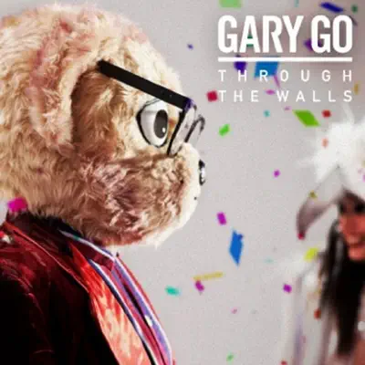 Through the Walls - Single - Gary Go