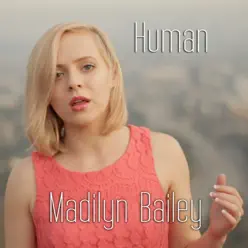 Human - Single - Madilyn Bailey Human - Single - Madilyn Bailey