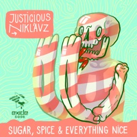 Sugar, Spice & Everything Nice - EP - Justicious & Niklavz