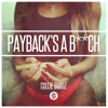 Payback's a B**ch - Collie Buddz