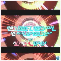 Never Gonna Stop (Al Pack Remix) — Abstract Illusion