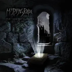 The Vaulted Shadows - My Dying Bride The Vaulted Shadows - My Dying Bride