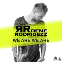 We Are We Are (feat. Robbie Wulfsohn) [Album Edit] — Rene Rodrigezz