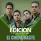 El Chenchaste - La Edición de Culiacán lyrics