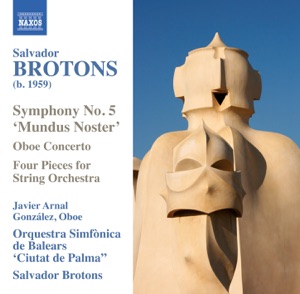 Brotons: Symphony No. 5, 'Mundus Noster'