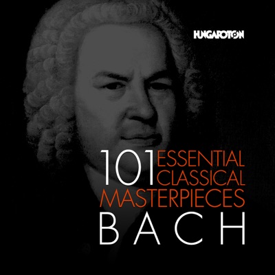 101 Essential Classical Masterpieces: Bach (Hungaroton Classics)