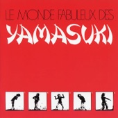 Le Monde Fabuleux Des Yamasuki artwork
