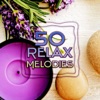 50 Relax Melodies – Musica Ambiente para Relajacion y Practicar Yoga, Musica Instrumental Relajante para Bebes, Masaje, Reiki, Zen, Spa, Massage