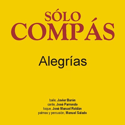 Sólo Compás - Alegrías, 1ª Parte