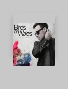 Listen to Birds of Wales, watch music videos, read bio, see tour dates & more!