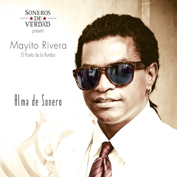 Alma de Sonero (Soneros de Verdad Present Mayito Rivera)