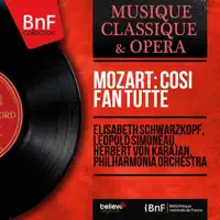 Così fan tutte, K. 588, Act II, Scene 18: "A voi s'inchina" — Philharmonia Orchestra, Herbert von Karajan, Sesto Bruscantini, Léopold Simoneau, Rolando Panerai, Lisa Otto, Elisabeth Schwarzkopf & Nan Merriman