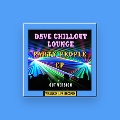 Listen to Dave Chillout Lounge, watch music videos, read bio, see tour dates & more!