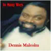 Dennis Malcolm - If I Did You Wrong