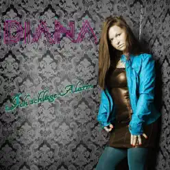 Ich schlage Alarm (Radio Version) - Single - Diana Ich schlage Alarm (Radio Version) - Single - Diana