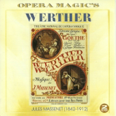 Werther, Act III: "Pourquoi Me Réveiller, Ô Souffle Du Printemps?" (Werther)