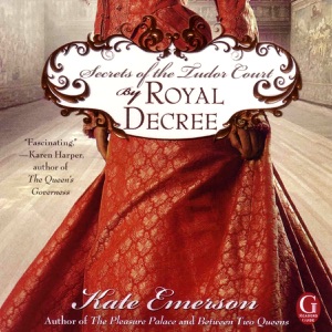 By Royal Decree: Secrets of the Tudor Court #3  (Unabridged)
