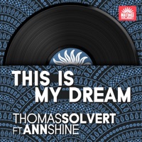 This Is My Dream (feat. Ann Shine) - Single - Thomas Solvert