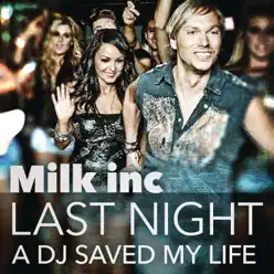 Last Night a DJ Saved My Life (Remixes) - EP - Milk Inc.