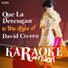 Que La Detengan (In the Style of David Civera) [Karaoke Version] - Ameritz Spanish Karaoke