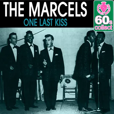 One Last Kiss (Remastered) - Single - The Marcels