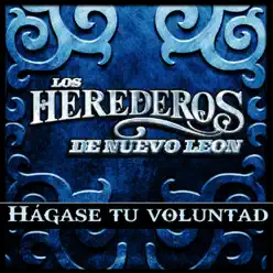 Hágase Tu Voluntad - Single - Los Herederos De Nuevo Leon