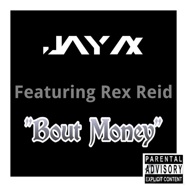 Bout Money (feat. Rex Reid) - Single - Jay Ax