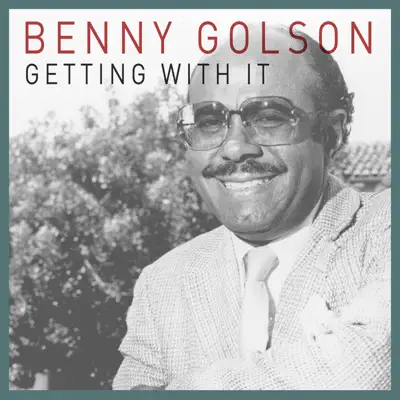 Getting with It - Benny Golson