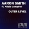 Outer Level (feat. Alicia Campbell) - Aaron Smith lyrics