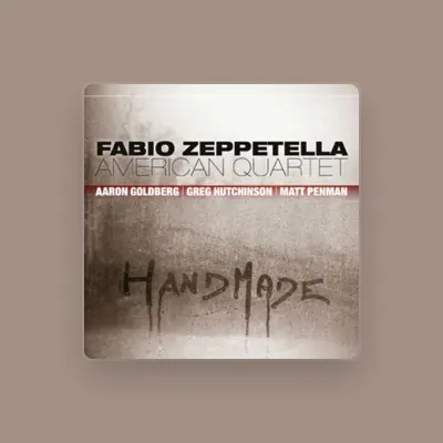 Listen to Fabio Zeppetella American Quartet, watch music videos, read bio, see tour dates & more!