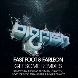 Get Some (Sort Of Sick Remix) Farleon & fast foot