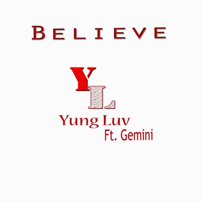 Believe (feat. Gemini) - Single