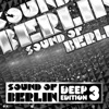 Sound of Berlin Deep Edition, Vol. 3