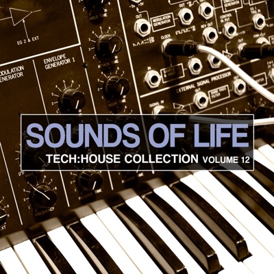 Sounds of Life - Tech House Collection, Vol. 12