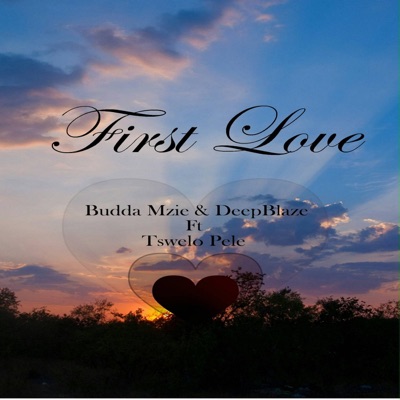 First Love (feat. Tswelo Pele) - Single